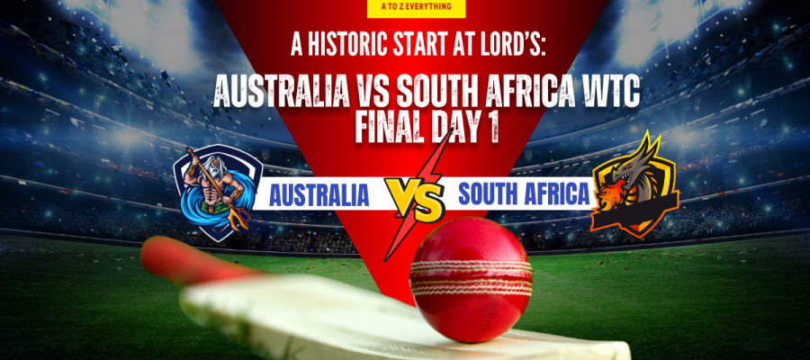 A Historic Start at Lord’s: Australia vs South Africa WTC Final Day 1